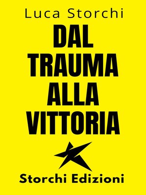 cover image of ￼Dal Trauma Alla Vittoria--Un Viaggio Di Superamento